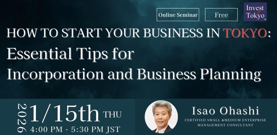 How to Start Your Business in Tokyo: Essential Tips for Incorporation and Business Planning