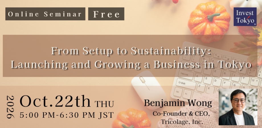From Setup to Sustainability: Launching and Growing a Business in Tokyo